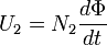 U_{2} = N_{2} \frac{d\Phi}{dt}